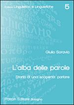 L' alba delle parole. Storia di una scoperta: parlare