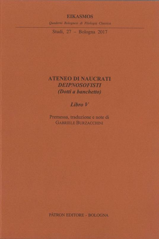 Ateneo di Naucrati Deipnosofisti (dotti e banchetto). Libro V - copertina