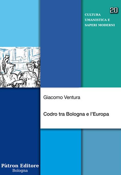 Codro tra Bologna e l'Europa - Giacomo Ventura - copertina