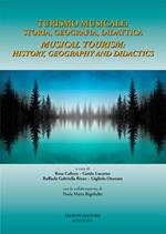 Turismo musicale: storia, geografia didattica-Musical tourism: history, geography and didactis. Ediz. bilingue