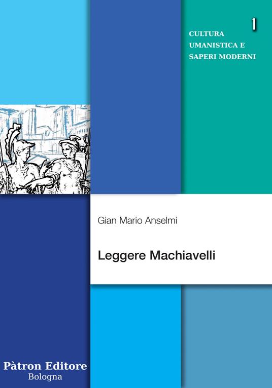 Leggere Machiavelli - Gian Mario Anselmi - ebook