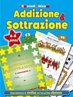 Addizione & sottrazione. Non solo a scuola. Ediz. illustrata - copertina