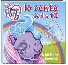 Io conto da 1 a 10. È un libro magico! My little pony - copertina