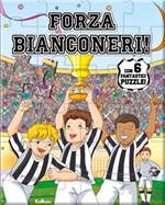 Forza bianconeri. Libro puzzle. Ediz. illustrata