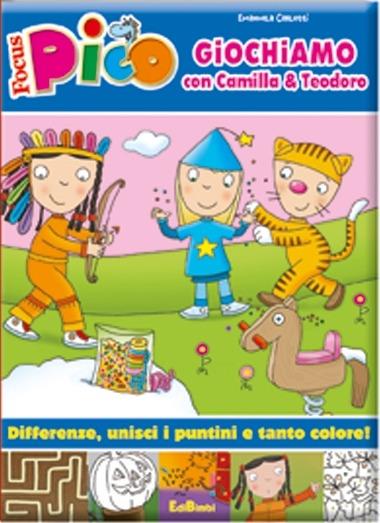Giochiamo con Camilla & Teodoro. Focus Pico. Ediz. illustrata - Emanuela Carletti - copertina