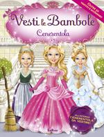 Cenerentola. Con gadget