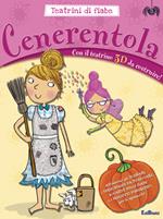 Cenerentola. Teatrini di fiabe. Con gadget