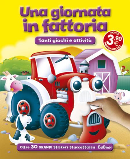 Una giornata in fattoria. Con adesivi - Libro - Edibimbi - Stickersbimbi