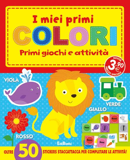 I miei primi colori. I primissimi. Con stickers - copertina