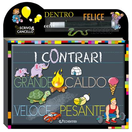 I contrari. Scrivo e cancello. Con gadget - copertina