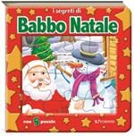 I segreti di Babbo Natale. I tuoi puzzle. Ediz. a colori