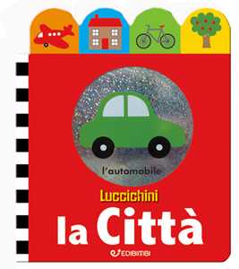 La città. Luccichini. Ediz. illustrata