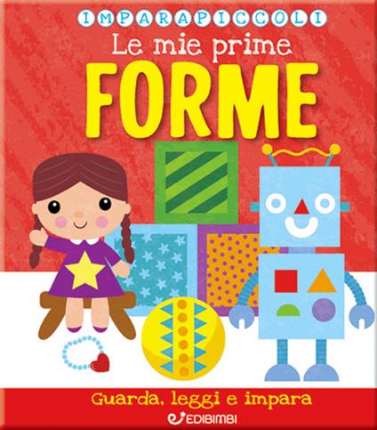 Le mie prime forme. Imparapiccoli - copertina