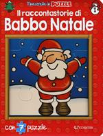 Il raccontastorie di Babbo Natale. Finestrelle in puzzle. Ediz. a colori