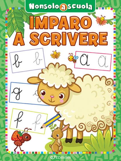 Imparo a scrivere. Non solo a scuola. Ediz. a colori - copertina