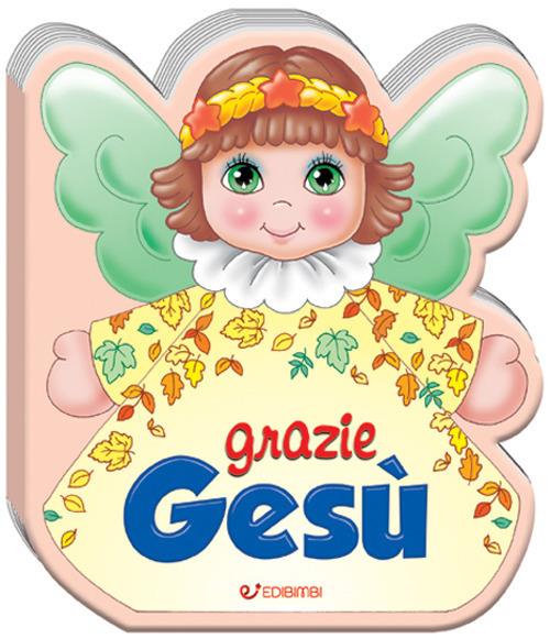 Grazie Gesù. Ediz. a colori - copertina