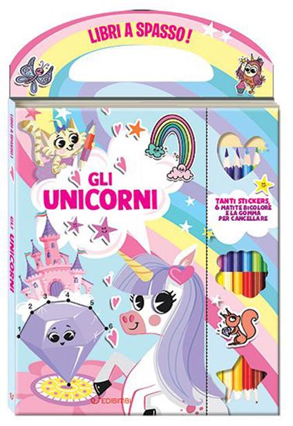 Gli unicorni. Libri a spasso. Ediz. illustrata. Con gomma e 6 matite - copertina