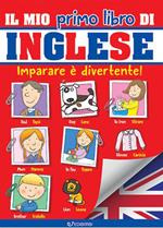 Il mio primo libro di inglese. Ediz. a colori