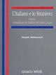 L' italiano e lo straniero ovvero: comunicare in italiano seconda lingua