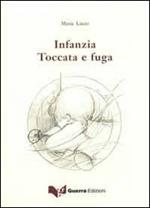 Infanzia. Toccata e fuga