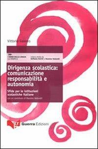 Dirigenza scolastica. Comunicazione responsabilità e autonomia. Sfide per le istituzioni scolastiche italiane - Vittorio Gazerro - copertina