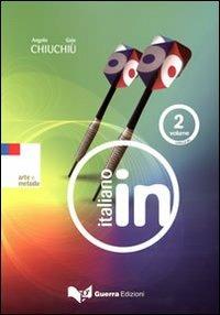 Italiano in. Livello B1. Con 2 CD Audio. Vol. 2 - Angelo Chiuchiù,Gaia Chiuchiù - copertina
