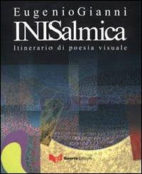 Inisalmica. Itinerario di poesia visuale. Ediz. multilingue - Eugenio Giannì - copertina