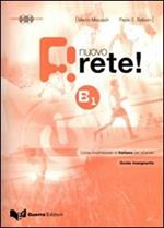 Nuovo rete! B1. Guida insegnante. Corso multimediale di italiano per stranieri. Con 2 CD Audio