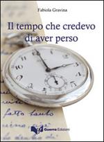 Il tempo che credevo di aver perso