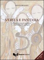 Verità e fantasia. Poesie in vernacolo perugino. Con CD Audio