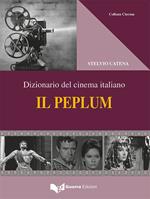 Il peplum. Dizionario del cinema italiano