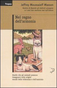 Nel regno dell'armonia - Jeffrey Moussaieff Masson - copertina