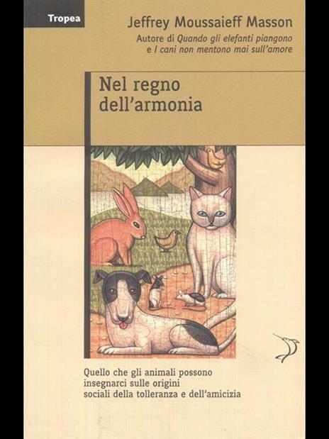 Nel regno dell'armonia - Jeffrey Moussaieff Masson - 5