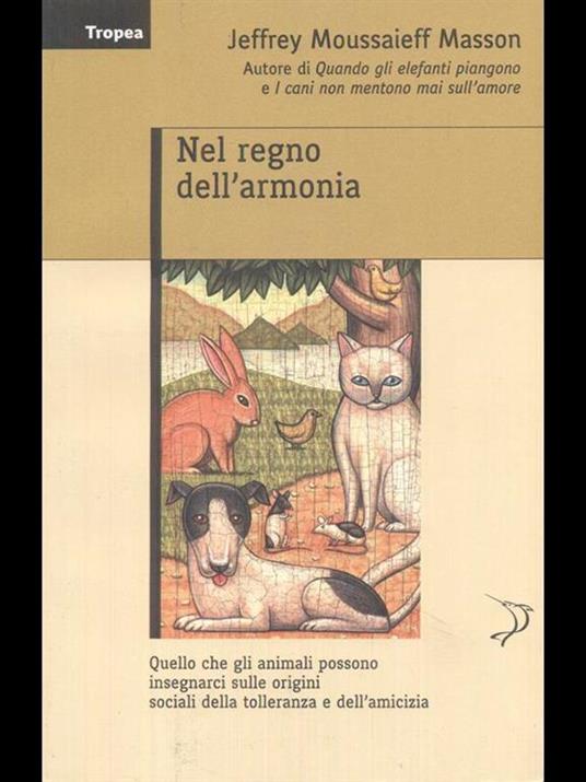 Nel regno dell'armonia - Jeffrey Moussaieff Masson - 3