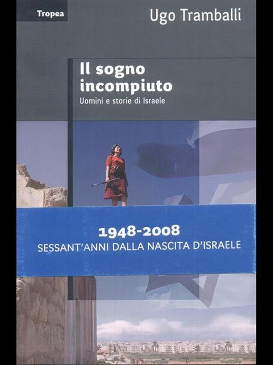 Il sogno incompiuto. Uomini e storie di Israele - Ugo Tramballi - 3