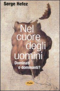 Nel cuore degli uomini - Serge Hefez - 3