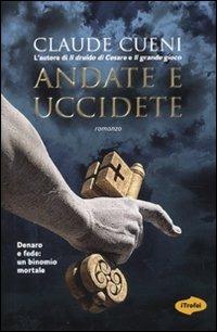 Andate e uccidete - Claude Cueni - 3