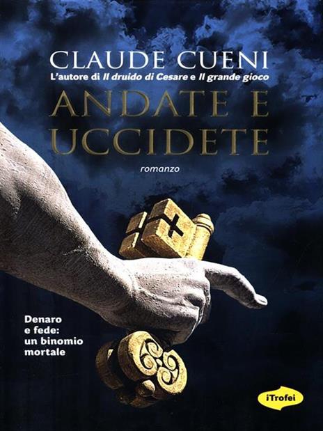 Andate e uccidete - Claude Cueni - copertina