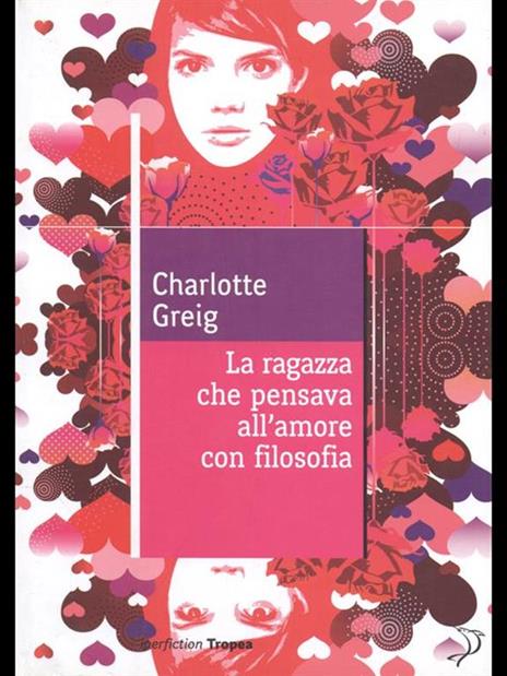 La ragazza che pensava all'amore con filosofia - Charlotte Greig - 4