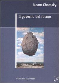 Il governo del futuro - Noam Chomsky - 2