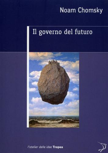 Il governo del futuro - Noam Chomsky - copertina