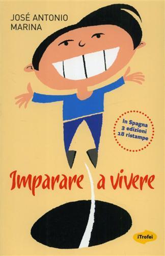 Imparare a vivere - José A. Marina - 2