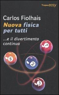 Nuova fisica per tutti - Carlos Fiolhais - 3