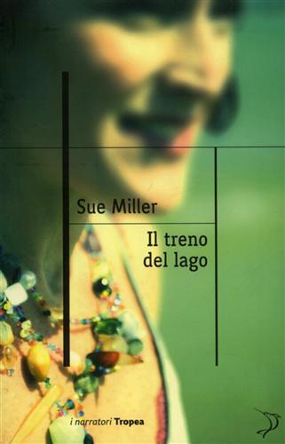 Il treno del lago - Sue Miller - 3