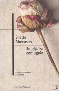 Un affaire coniugale - Eliette Abécassis - 3