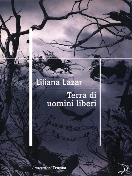 Terra di uomini liberi - Liliana Lazar - 4
