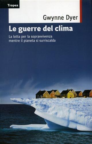 Le guerre del clima - Gwynne Dyer - 3