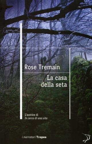 La casa della seta - Rose Tremain - 3