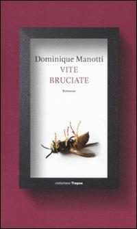 Vite bruciate - Dominique Manotti - copertina