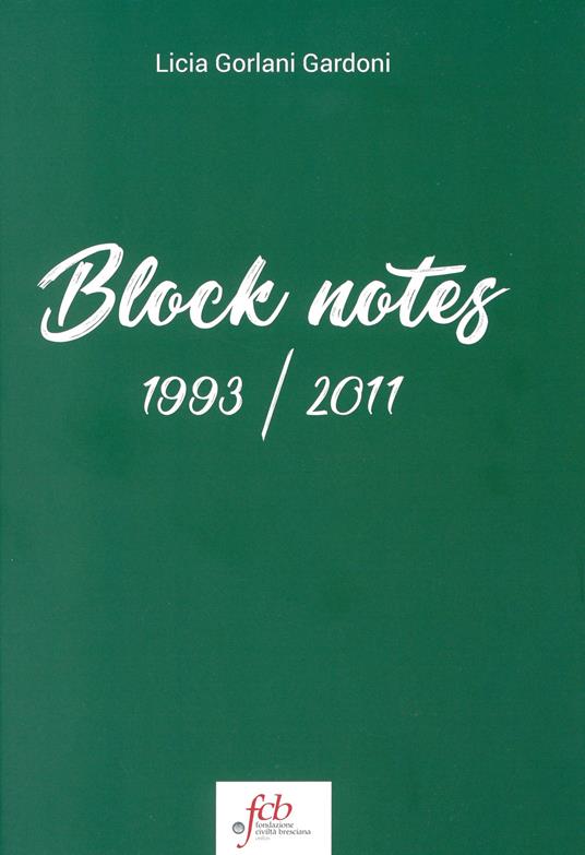 Block notes. 1993-2011 - Licia Gorlani Gardoni - copertina